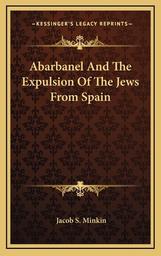 Abarbanel And The Expulsion Of The Jews From Spain