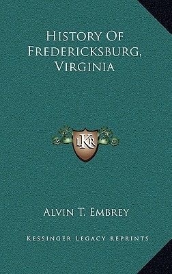 History Of Fredericksburg, Virginia