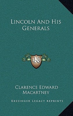 Lincoln And His Generals