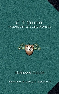 C. T. Studd: Famous Athlete And Pioneer