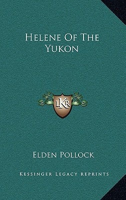 Helene Of The Yukon