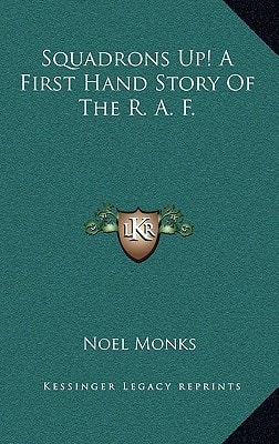 Squadrons Up! A First Hand Story Of The R. A. F.