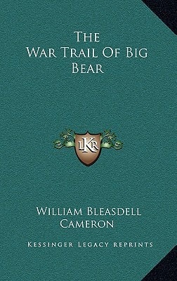 The War Trail Of Big Bear