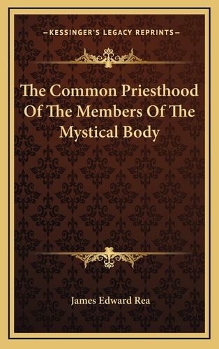 The Common Priesthood Of The Members Of The Mystical Body