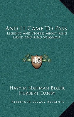 And It Came To Pass: Legends And Stories About King David And King Solomon