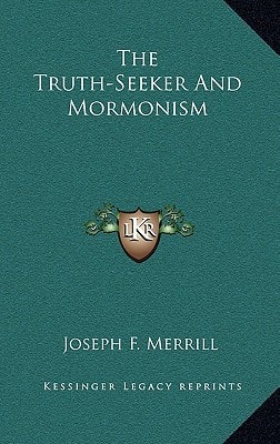 The Truth-Seeker And Mormonism