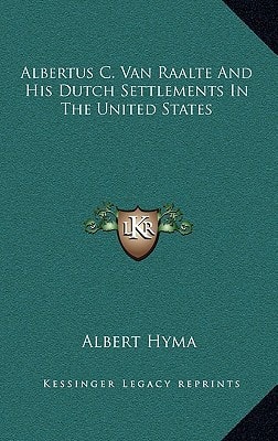 Albertus C. Van Raalte And His Dutch Settlements In The United States