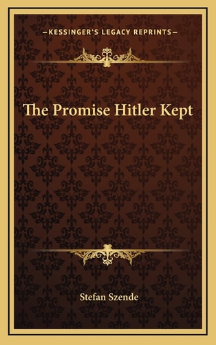 The Promise Hitler Kept