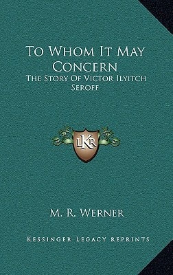 To Whom It May Concern: The Story Of Victor Ilyitch Seroff