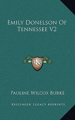 Emily Donelson Of Tennessee V2