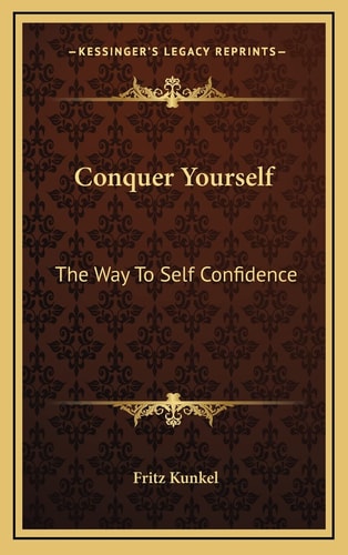 Conquer Yourself: The Way To Self Confidence