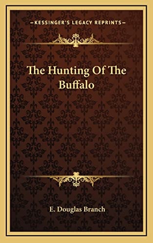 The Hunting Of The Buffalo