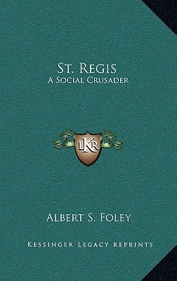 St. Regis: A Social Crusader
