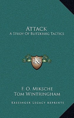 Attack: A Study Of Blitzkrieg Tactics