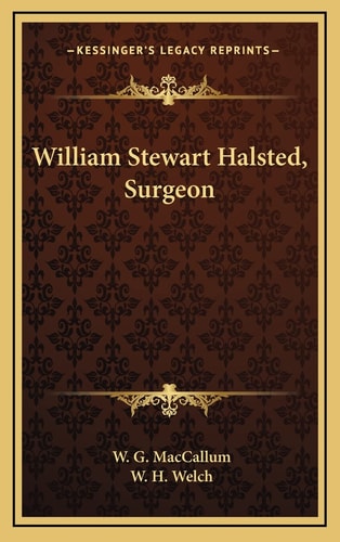William Stewart Halsted, Surgeon