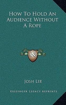 How To Hold An Audience Without A Rope
