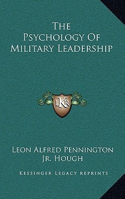 The Psychology Of Military Leadership