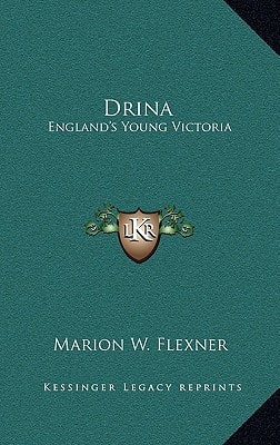 Drina: England's Young Victoria