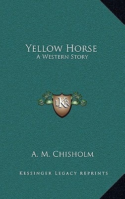 Yellow Horse: A Western Story