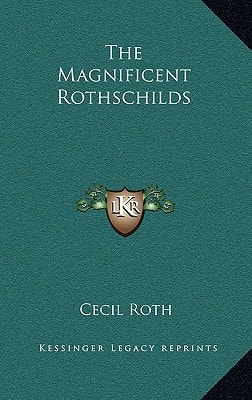The Magnificent Rothschilds