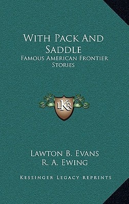 With Pack And Saddle: Famous American Frontier Stories