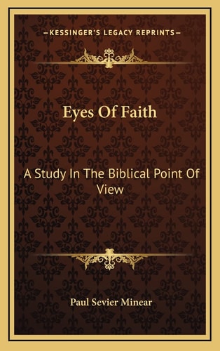 Eyes Of Faith: A Study In The Biblical Point Of View