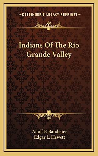 Indians Of The Rio Grande Valley