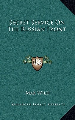 Secret Service On The Russian Front