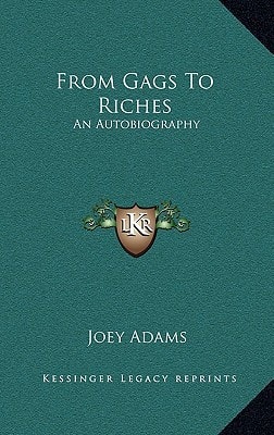 From Gags To Riches: An Autobiography