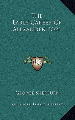 The Early Career Of Alexander Pope