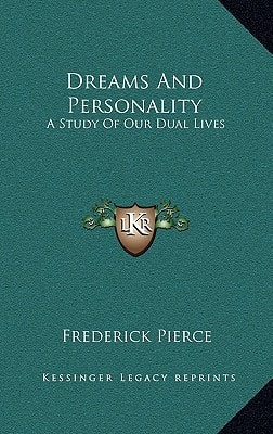 Dreams And Personality: A Study Of Our Dual Lives
