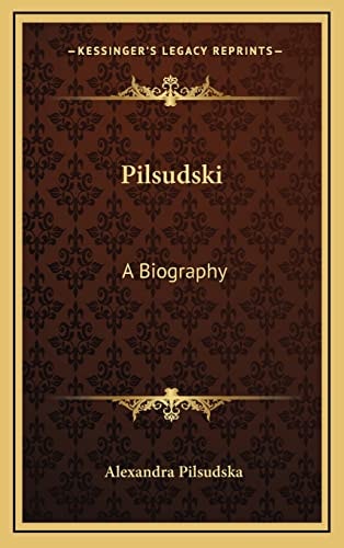 Pilsudski: A Biography