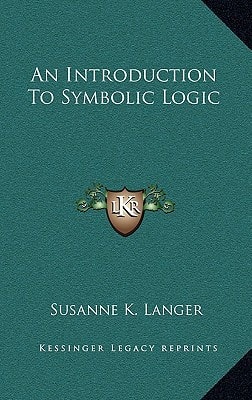 An Introduction To Symbolic Logic