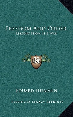 Freedom And Order: Lessons From The War