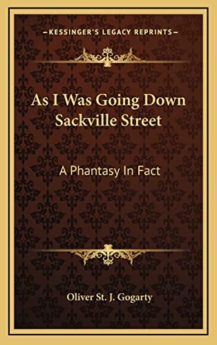 As I Was Going Down Sackville Street: A Phantasy In Fact