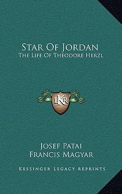 Star Of Jordan: The Life Of Theodore Herzl