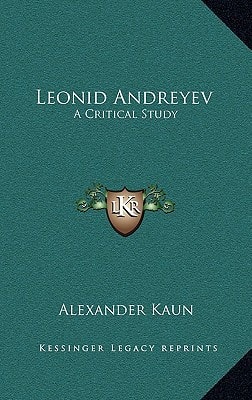 Leonid Andreyev: A Critical Study