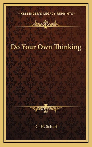 Do Your Own Thinking