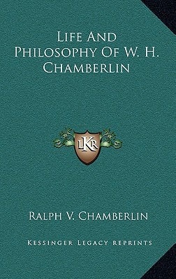 Life And Philosophy Of W. H. Chamberlin