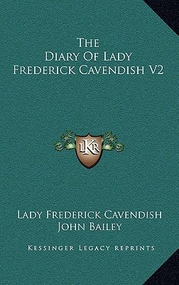 The Diary Of Lady Frederick Cavendish V2