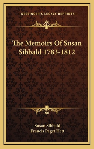 The Memoirs Of Susan Sibbald 1783-1812