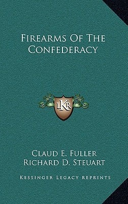 Firearms Of The Confederacy