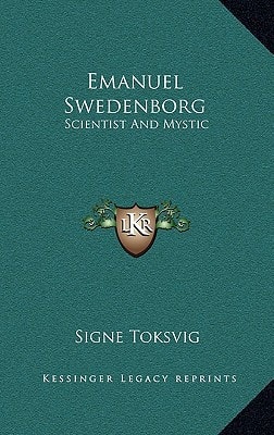 Emanuel Swedenborg: Scientist And Mystic
