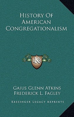 History Of American Congregationalism
