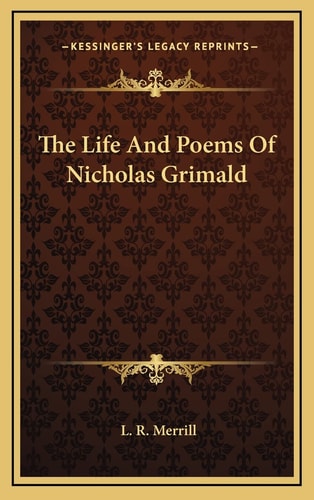 The Life And Poems Of Nicholas Grimald