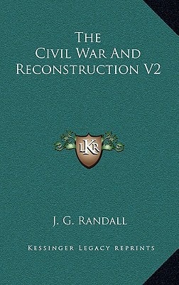 The Civil War And Reconstruction V2