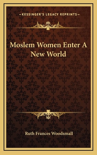 Moslem Women Enter A New World