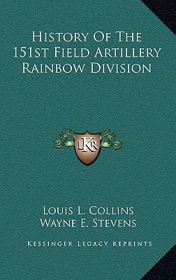History Of The 151st Field Artillery Rainbow Division