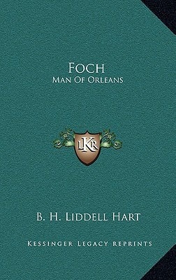 Foch: Man Of Orleans