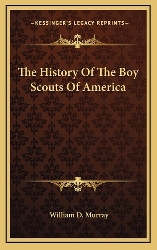 The History Of The Boy Scouts Of America